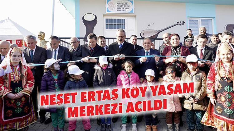 Neşet Ertaş Köy Yaşam Merkezi açıldı