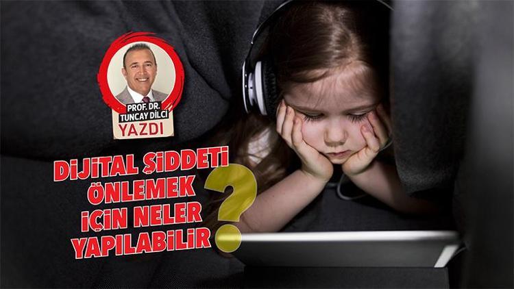 Dijital şiddeti önlemek için neler yapılabilir