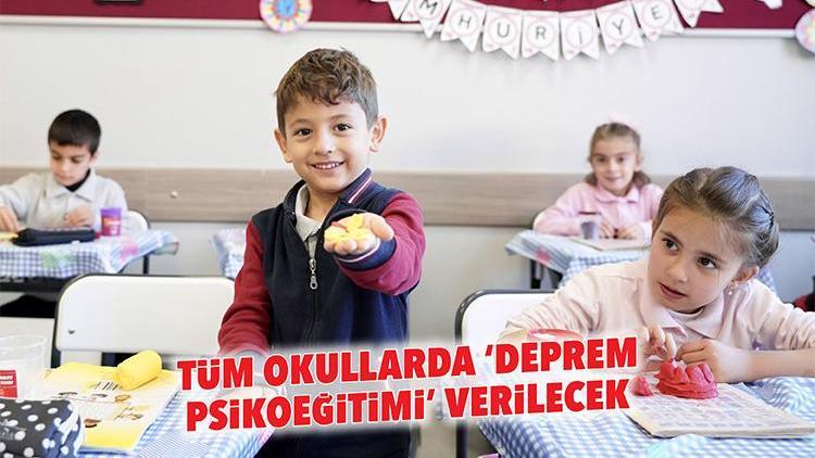 Tüm okullarda ‘deprem psikoeğitimi’ verilecek