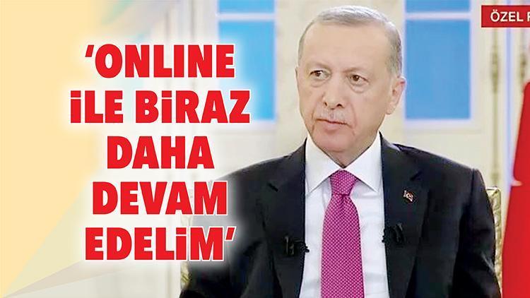 ‘Online ile biraz daha devam edelim’