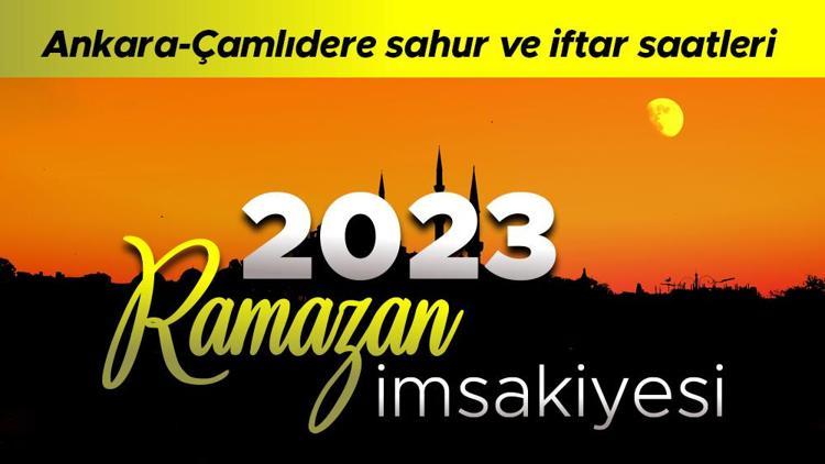 Ankara - Çamlıdere iftar ve sahur saati: Çamlıderede iftar bu akşam saat kaçta İşte 2023 Ramazan imsakiyesi