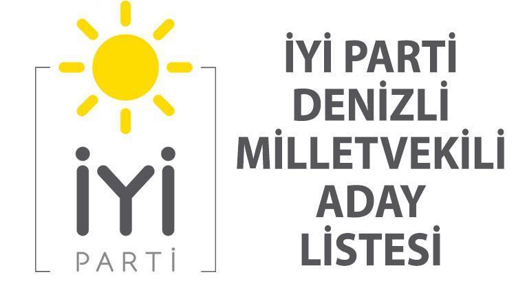 İYİ PARTİ DENİZLİ ADAY LİSTESİ | 2023 İYİ Parti Denizli milletvekili adayları kimler oldu