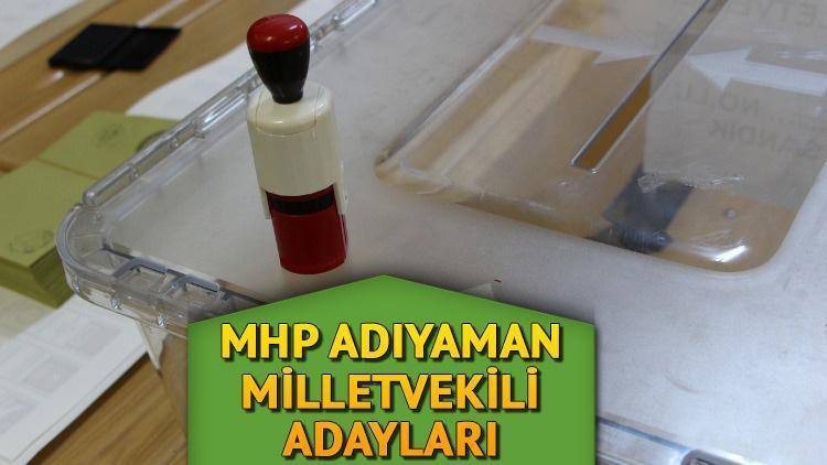 MHP Adıyaman milletvekili adayları listesi 2023: MHP Adıyaman milletvekili adayları kimler