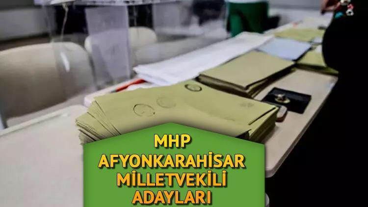 MHP Afyonkarahisar milletvekili adayları listesi 2023: MHP Afyonkarahisar milletvekili adayları kimler