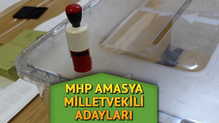 MHP Amasya milletvekili adayları kimler İşte 28. Dönem MHP Amasya milletvekili adayları listesi...