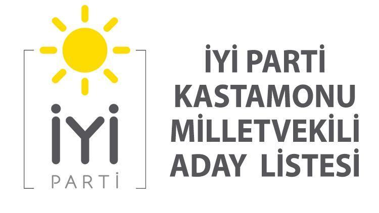 İYİ Parti Kastamonu milletvekili adayları kimler 2023 Kastamonu İYİ Parti milletvekili aday listesi