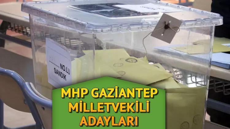 MHP Gaziantep milletvekili aday listesi ve sıralaması 2023: MHP Gaziantep milletvekili adayları kimler