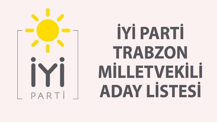 İYİ Parti Trabzon milletvekili aday listesi: 28. dönem Trabzon İYİ Parti milletvekili adayları ve isimleri