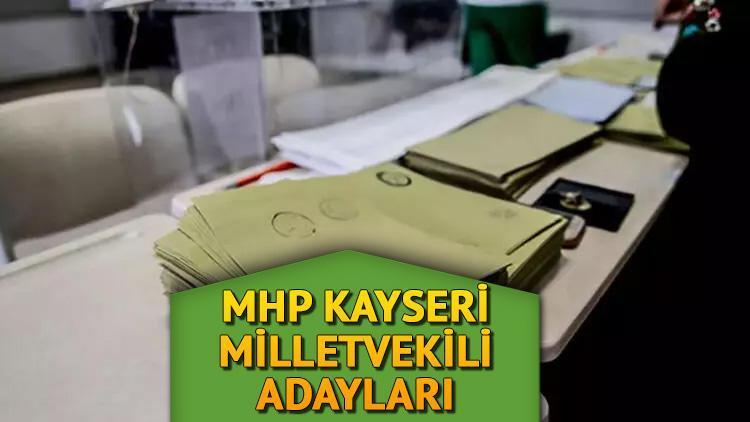 MHP Kayseri milletvekili adayları ve isimleri 2023: MHP Kayseri milletvekili adayları kim oldu