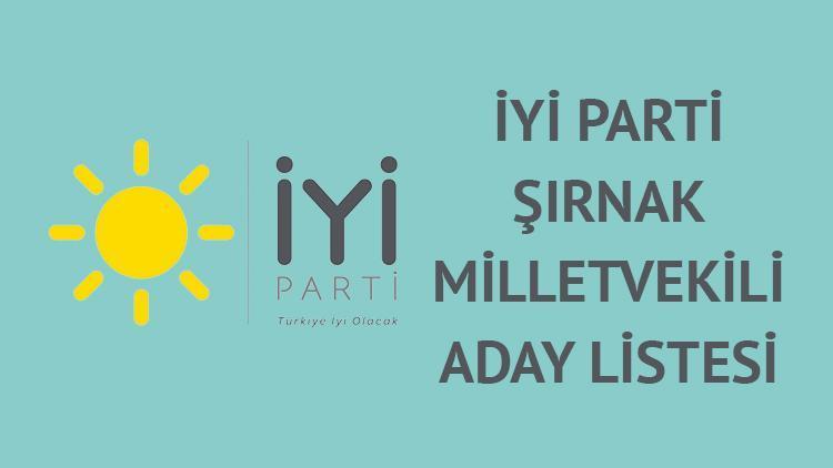 İyi Parti Şırnak milletvekili adayları isim listesi netleşti İyi Parti Şırnak milletvekili adayları 2023 kimler