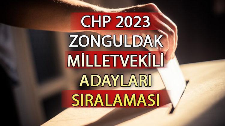 CHP Zonguldak milletvekili adayları kimler CHP Zonguldak aday listesi 2023 ve milletvekili adayları sıralaması