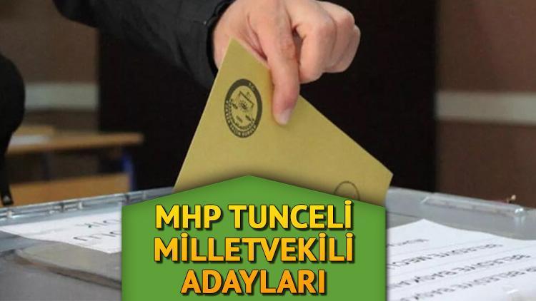 MHP Tunceli milletvekili aday listesi ve isimleri 2023: MHP Tunceli milletvekili adayları kimler