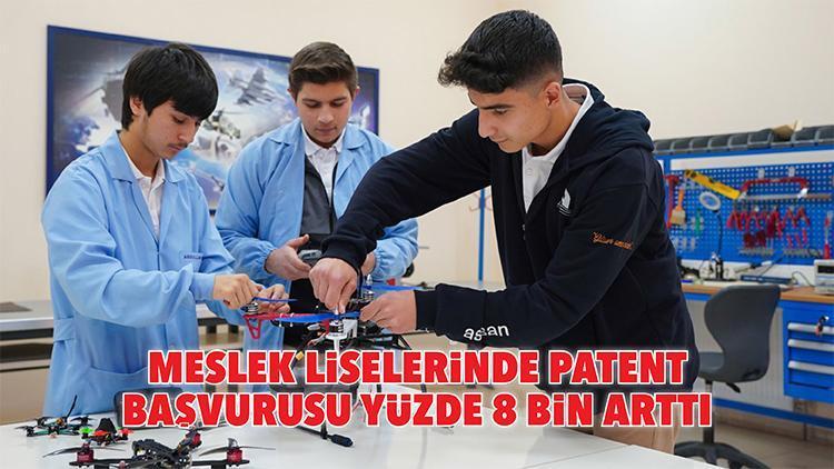 Meslek liselerinde patent başvurusu yüzde 8 bin arttı