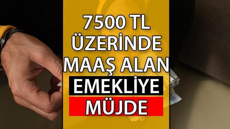 7500 TL üzeri emekli maaşı alanlara zam var mı Cumhurbaşkanı Erdoğandan emekliye zam için müjde niteliğinde açıklama