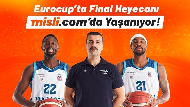 Türk Telekomun EuroCup final heyecanı CANLI YAYINLA Misli.comda Bilenmesi gerekenler, iddaa oranları...