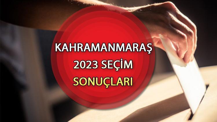 KAHRAMANMARAŞ SEÇİM SONUÇLARI 2023 ne zaman açıklanacak 14 Mayıs Kahramanmaraş Cumhurbaşkanlığı ve Milletvekili seçim sonucu ve oy oranları Hurriyet.com.trde olacak