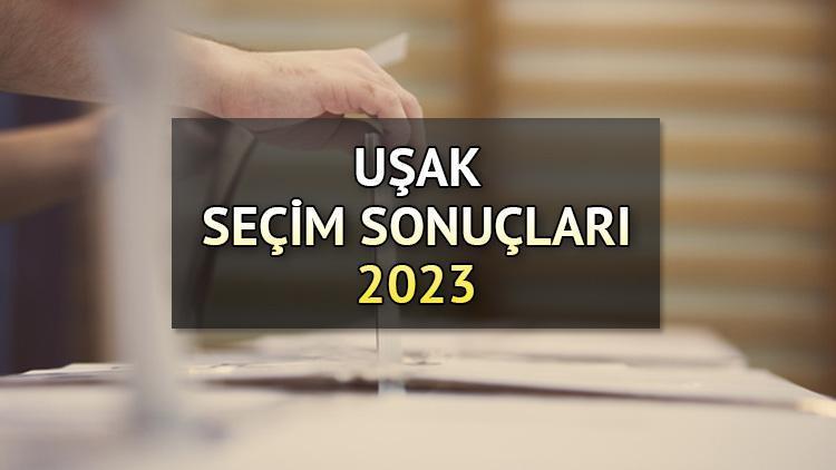 UŞAK SEÇİM SONUÇLARI 2023 ne zaman açıklanacak 14 Mayıs Uşak Cumhurbaşkanlığı ve Milletvekili seçim sonucu ve oy oranları Hurriyet.com.trde olacak