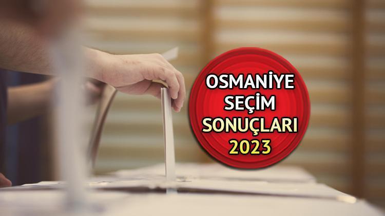 OSMANİYE SEÇİM SONUÇLARI 2023 ne zaman açıklanacak 14 Mayıs Cumhurbaşkanlığı ve Milletvekili seçim sonucu ve oy oranları Hurriyet.com.trde olacak