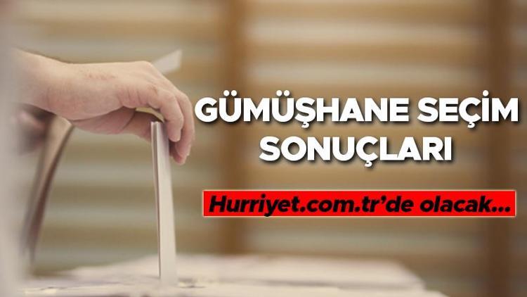 GÜMÜŞHANE SEÇİM SONUÇLARI 2023 ne zaman açıklanacak 14 Mayıs Cumhurbaşkanlığı ve Milletvekili seçim sonucu ve oy oranları Hurriyet.com.trde olacak