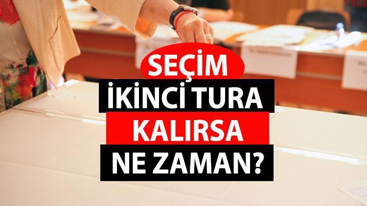 Seçim ikinci tura kalırsa ne zaman yapılacak YSK 2. tur seçim takvimi açıklandı mı