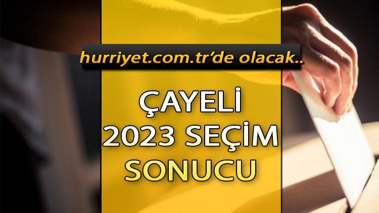 Rize Çayeli Seçim Sonuçları 2023 hürriyet.com.trde olacak... İşte Çayeli oy oranları ve toplam seçmen sayısı