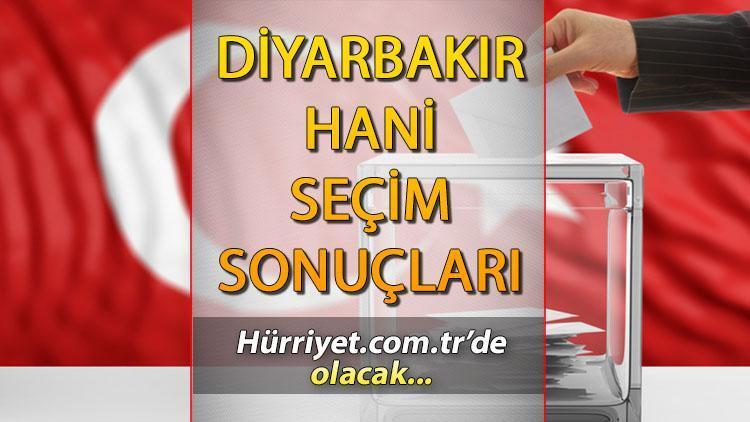 Diyarbakır Hani Seçim Sonuçları 2023 hürriyet.com.trde olacak... İşte Hani oy oranları ve nüfus bilgileri