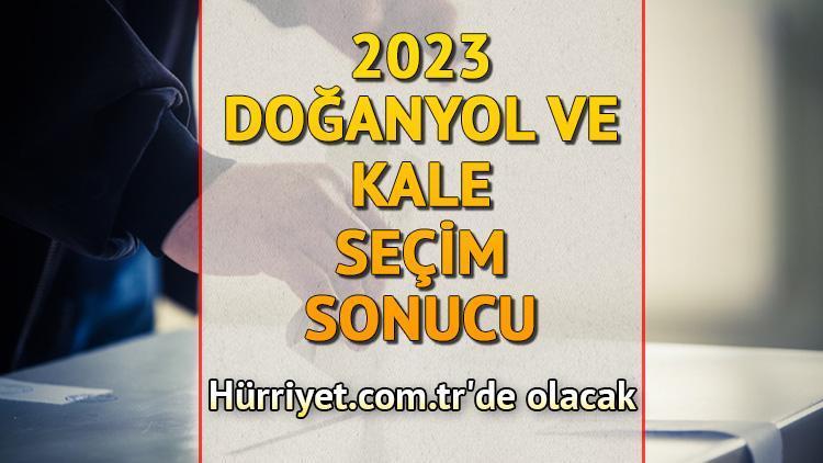 Malatya Doğanyol ve Kale Seçim Sonuçları 2023 hürriyet.com.trde olacak... İşte Doğanyol ve Kale oy oranları ile toplam seçmen sayısı