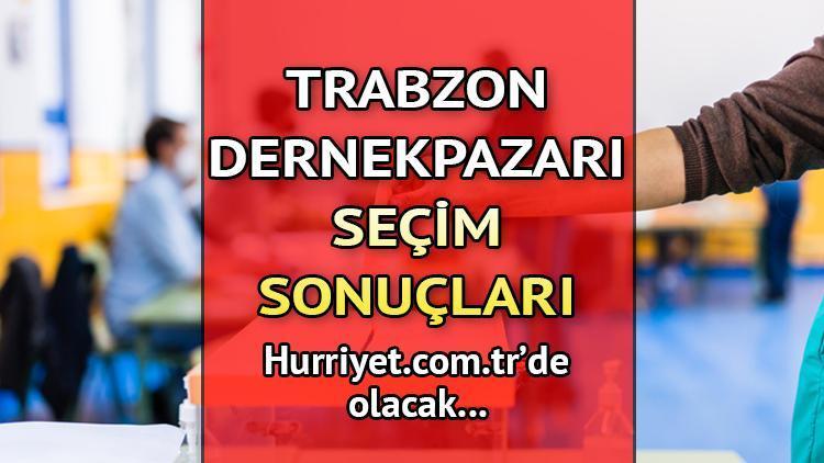 Trabzon Dernekpazarı Seçim Sonuçları 2023 hurriyet.com.trde olacak... İşte Dernekpazarı oy oranları ve nüfus bilgileri