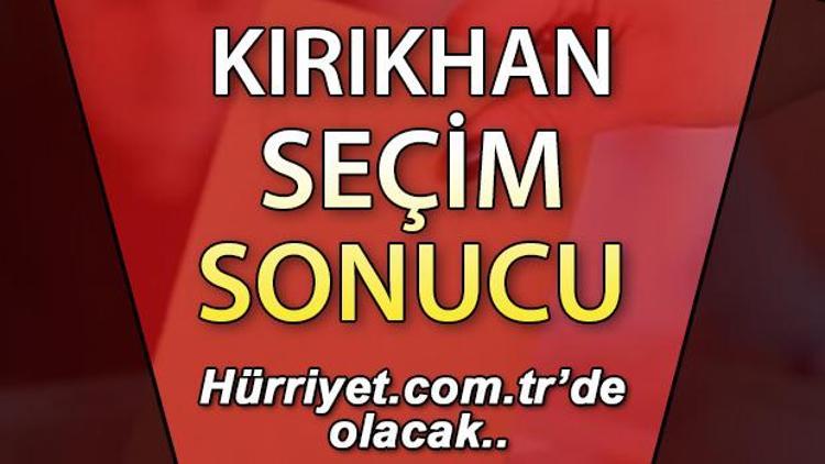 Hatay Kırıkhan Seçim Sonuçları 2023 hurriyet.com.trde olacak... İşte Kırıkhan oy oranları ve nüfus bilgileri