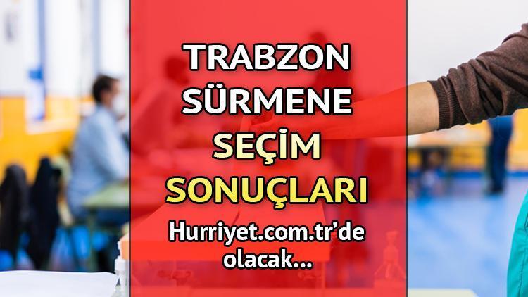 Trabzon Sürmene Seçim Sonuçları 2023 hurriyet.com.trde olacak... İşte Sürmene oy oranları ve nüfus bilgileri