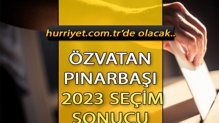 Kayseri Özvatan, Pınarbaşı Seçim Sonuçları 2023 hürriyet.com.trde olacak... İşte Özvatan, Pınarbaşı oy oranları ve toplam seçmen sayısı