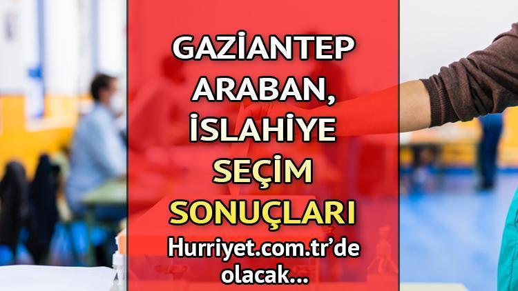 Gaziantep Araban, İslahiye Seçim Sonuçları 2023 hurriyet.com.trde olacak... İşte Araban, İslahiye oy oranları ve nüfus bilgileri