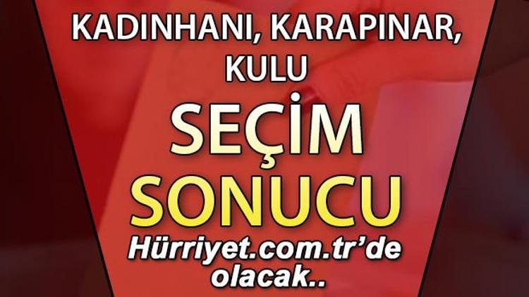 Kadınhanı, Karapınar, Kulu Seçim Sonuçları 2023 hurriyet.com.trde olacak... İşte Konya Kadınhanı, Karapınar, Kulu oy oranları, nüfus bilgileri