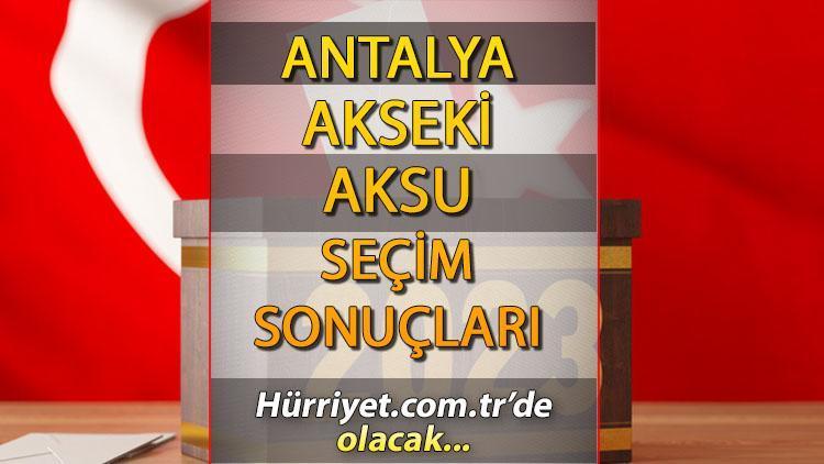 Antalya Akseki, Aksu Seçim Sonuçları 2023 hürriyet.com.trde İşte Akseki, Aksu İlçesi AK Parti, CHP, MHP, İYİ Parti oy oranları ve nüfus bilgileri