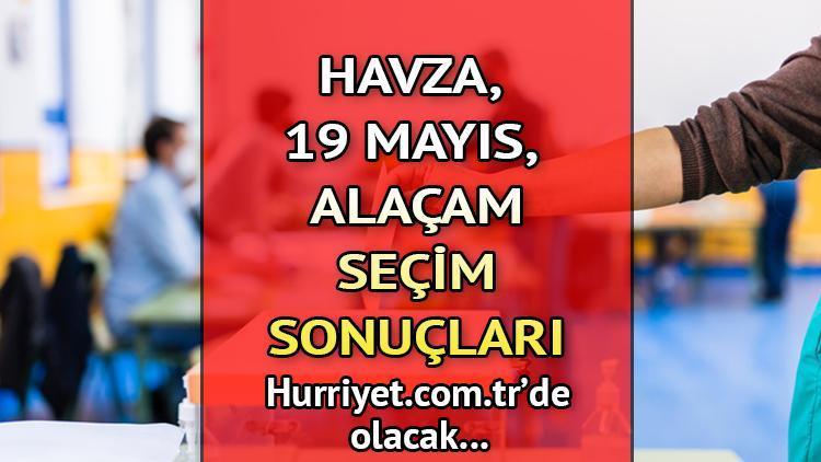 Samsun Havza, 19 Mayıs, Alaçam Seçim Sonuçları 2023 hurriyet.com.trde olacak... İşte Havza, 19 Mayıs, Alaçam oy oranları ve nüfus bilgileri