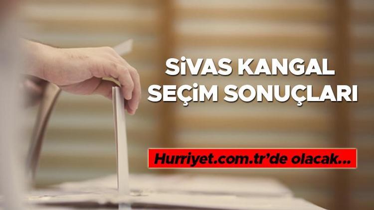 Sivas Kangal Seçim Sonuçları 2023 hürriyet.com.trde olacak... İşte Kangal oy oranları ve toplam seçmen sayısı