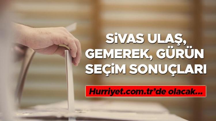 Sivas Ulaş, Gemerek, Gürün Seçim Sonuçları 2023 hürriyet.com.trde olacak... İşte Ulaş, Gemerek, Gürün oy oranları ve toplam seçmen sayısı