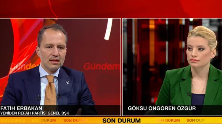 Yeniden Refah Partisi Genel Başkanı Erbakan CNN TÜRKte... Kılıçdaroğluna tepki: Teröristlerin özgür olmasını istiyorlar