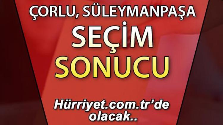 Çorlu, Süleymanpaşa Seçim Sonuçları 2023 hurriyet.com.trde olacak... İşte Tekirdağ Çorlu, Süleymanpaşa oy oranları, nüfus bilgileri