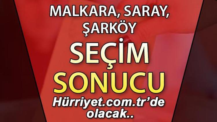 Malkara, Saray, Şarköy Seçim Sonuçları 2023 hurriyet.com.trde olacak... İşte Tekirdağ Malkara, Saray, Şarköy oy oranları, nüfus bilgileri