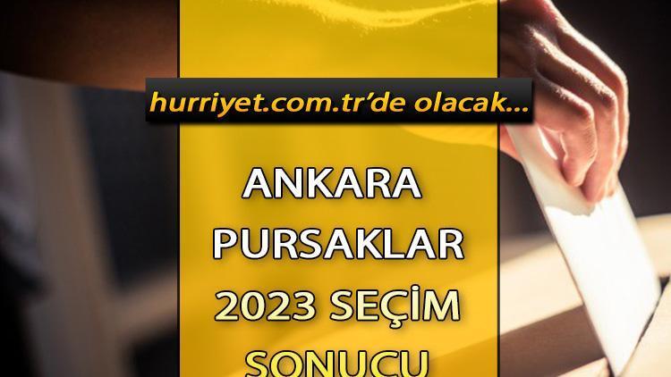 ANKARA PURSAKLAR 2023 SEÇİM SONUÇLARI - 14 Mayıs 2023 Genel Seçimi Pursaklar İlçesi Cumhurbaşkanlığı sonucu ve Milletvekili sayısı, oy oranları ve dağılımları