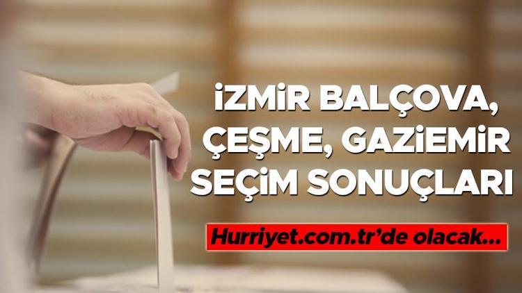 İzmir Balçova, Çeşme, Gaziemir Seçim Sonuçları 2023 | İşte İzmir 1. Bölge Balçova, Çeşme, Gaziemir oy oranları ve toplam seçmen sayısı