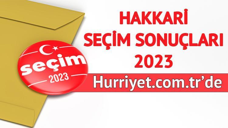 HAKKARİ SEÇİM SONUÇLARI 2023 HÜRRİYETTE OLACAK | HAKKARİ MİLLETVEKİLİ ADAYLARI kimler, hangi parti kaç milletvekili çıkarıyor Son seçimde Hakkari AK Parti, CHP, MHP, İYİ Parti oy oranları