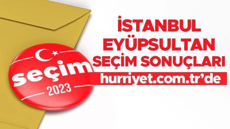 İSTANBUL EYÜPSULTAN 2023 SEÇİM SONUÇLARI - 14 Mayıs 2023 Genel Seçimi Eyüpsultan İlçesi Cumhurbaşkanlığı sonucu ve Milletvekili sayısı, oy oranları ve dağılımları