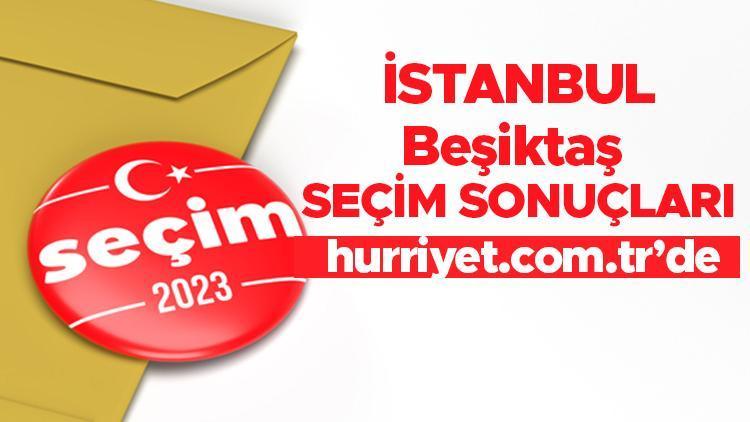 İSTANBUL BEŞİKTAŞ 2023 SEÇİM SONUÇLARI - 14 Mayıs 2023 Genel Seçimi Beşiktaş İlçesi Cumhurbaşkanlığı sonucu ve Milletvekili sayısı, oy oranları ve dağılımları