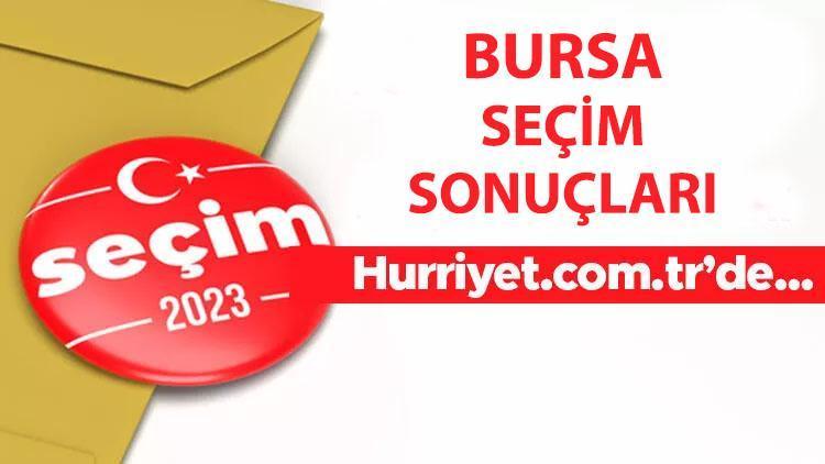 BURSA SEÇİM SONUÇLARI 2023 | Bursa milletvekili ve Cumhurbaşkanlığı seçim sonuçları, oy oranları ve oy sayısı