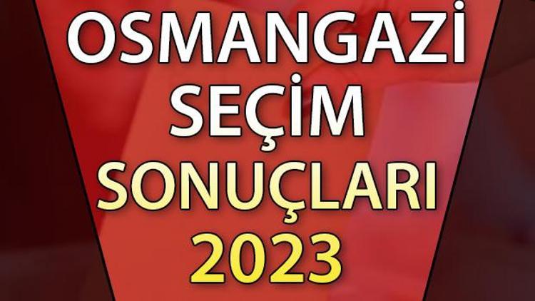 BURSA OSMANGAZİ 2023 SEÇİM SONUÇLARI - 14 Mayıs 2023 Genel Seçimi Osmangazi İlçesi Cumhurbaşkanlığı sonucu ve Milletvekili sayısı, oy oranları ve dağılımları