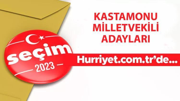 Kastamonu milletvekili adayları kimler 2023 Kastamonu 28. dönem milletvekili aday listesi