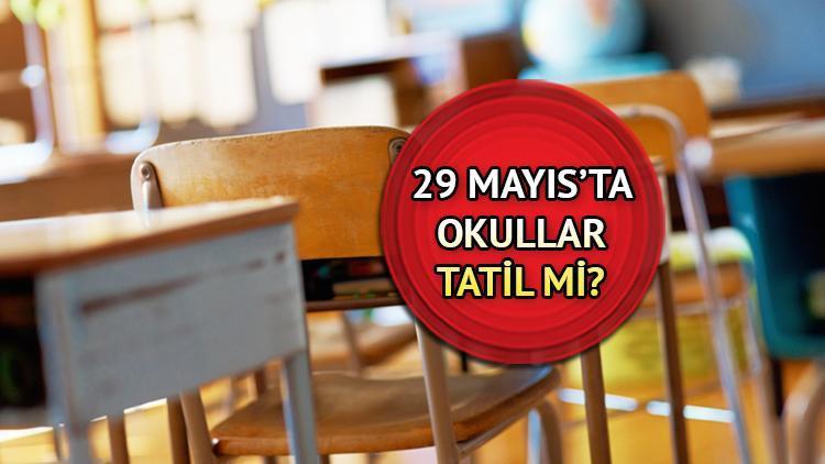 29 Mayıs Pazartesi günü okullar tatil mi 2. tur seçimlerinden sonra 29 Mayıs Pazartesi tatil olacak mı