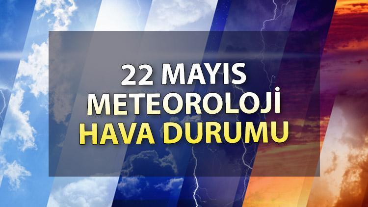 Bugün İstanbul, Ankara ve İzmir’de hava nasıl olacak 22 Mayıs Pazartesi hava durumu raporu yayınlandı Meteoroloji’den kuvvetli gök gürültülü sağanak yağış uyarısı
